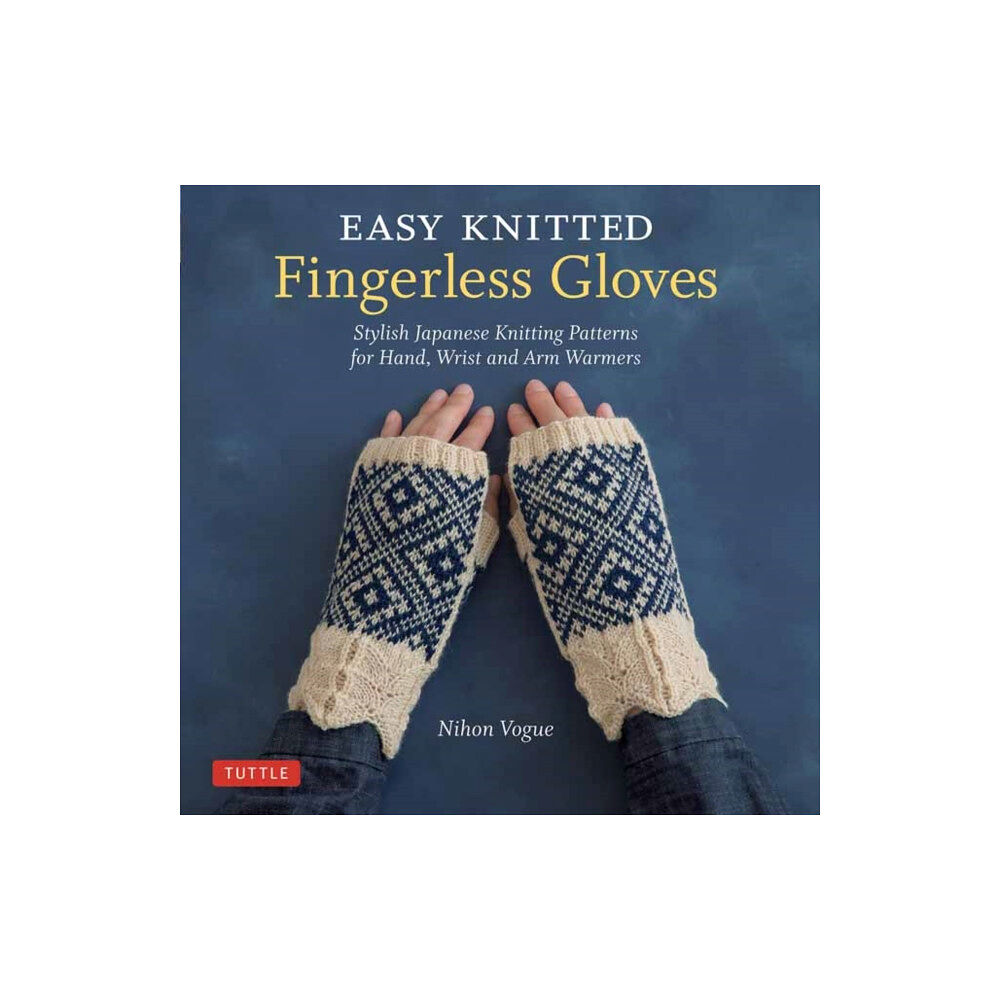 Tuttle Publishing Easy Knitted Fingerless Gloves (häftad, eng)