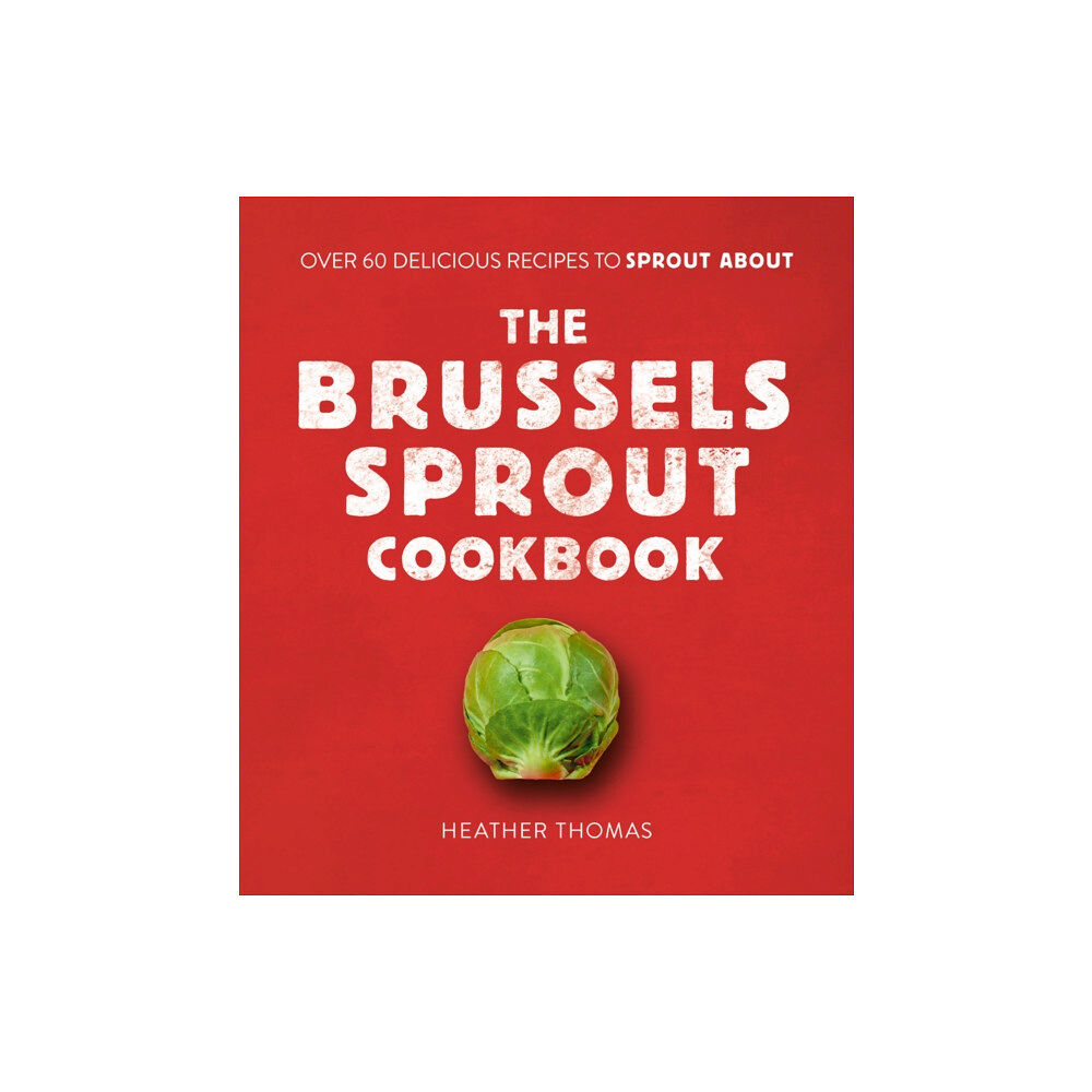 HarperCollins Publishers The Brussels Sprout Cookbook (inbunden, eng)