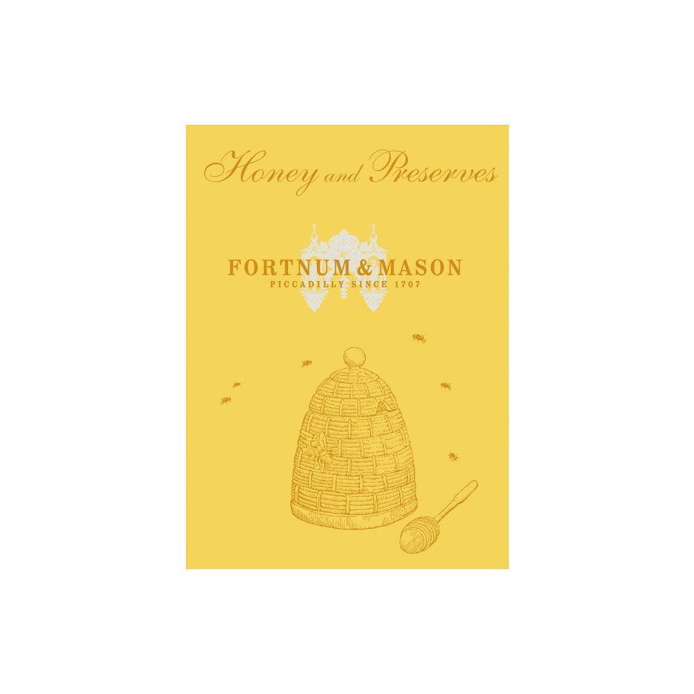 Ebury Publishing Fortnum & Mason Honey & Preserves (inbunden, eng)