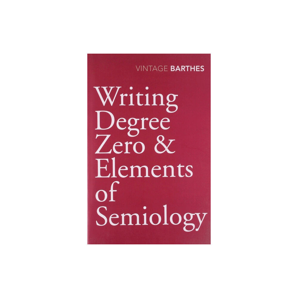 Vintage Publishing Writing Degree Zero & Elements of Semiology (häftad, eng)