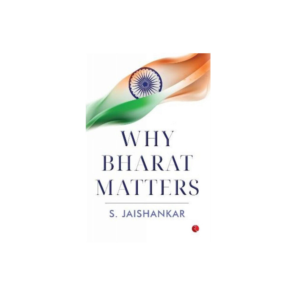 Rupa Publications India Pvt Ltd. Why Bharat Matters (inbunden, eng)