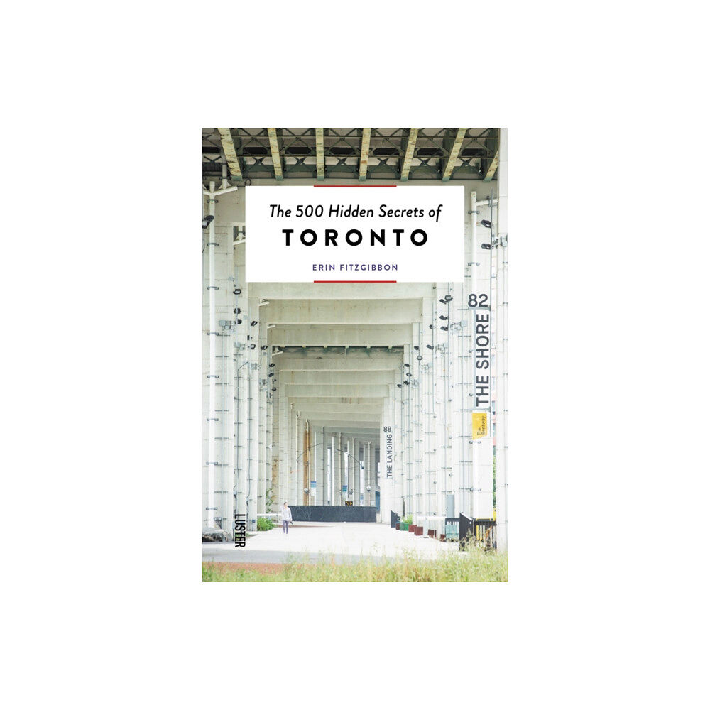 Luster Publishing The 500 Hidden Secrets of Toronto (häftad, eng)