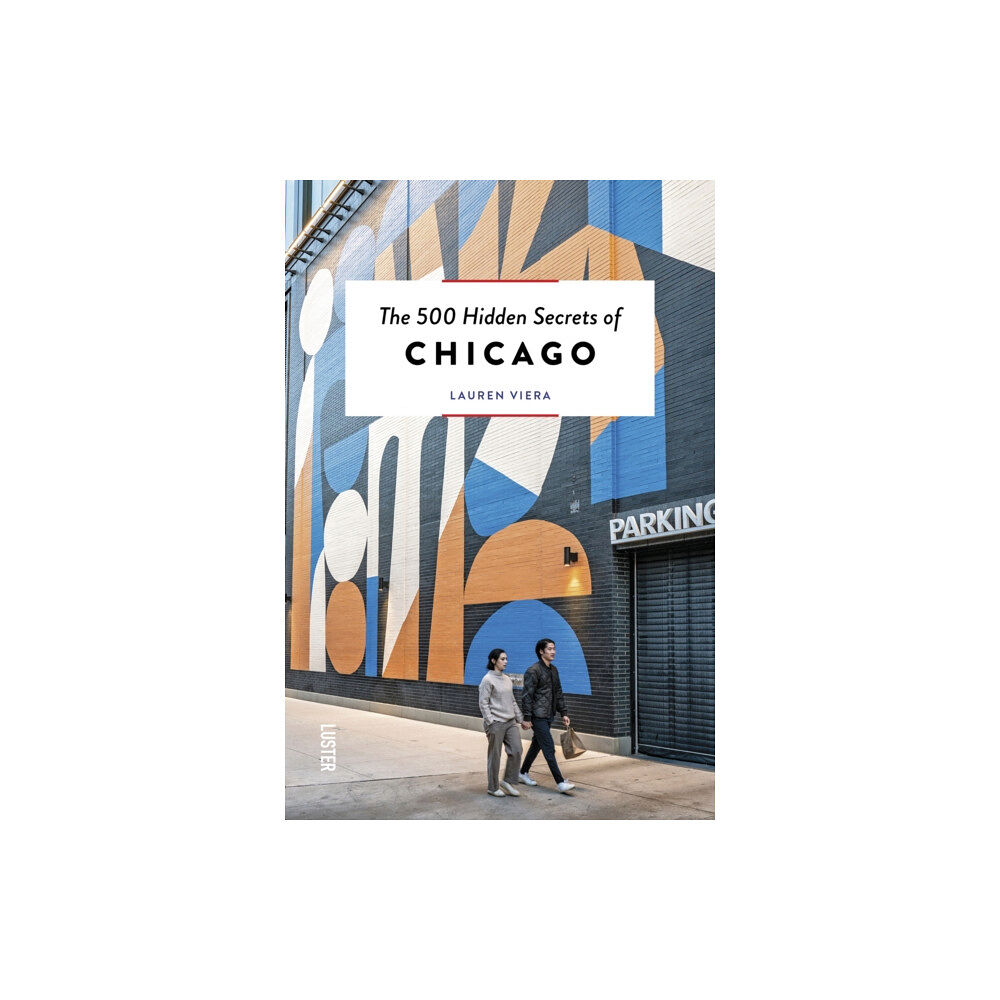 Luster Publishing The 500 Hidden Secrets of Chicago (häftad, eng)