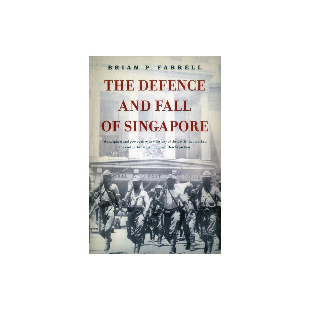 Monsoon Books The Defence and Fall of Singapore (häftad, eng)