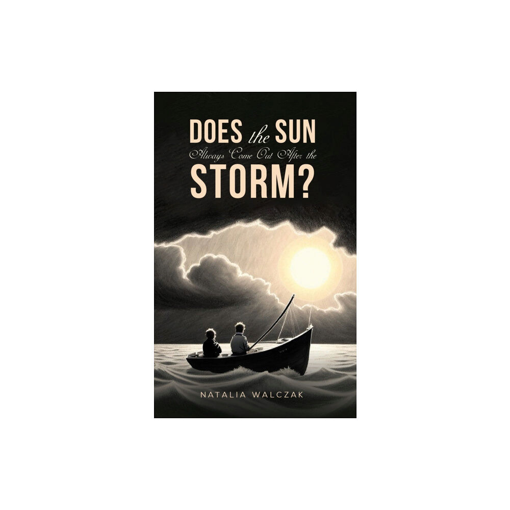 Austin Macauley Publishers Does the Sun Always Come Out After the Storm? (häftad, eng)