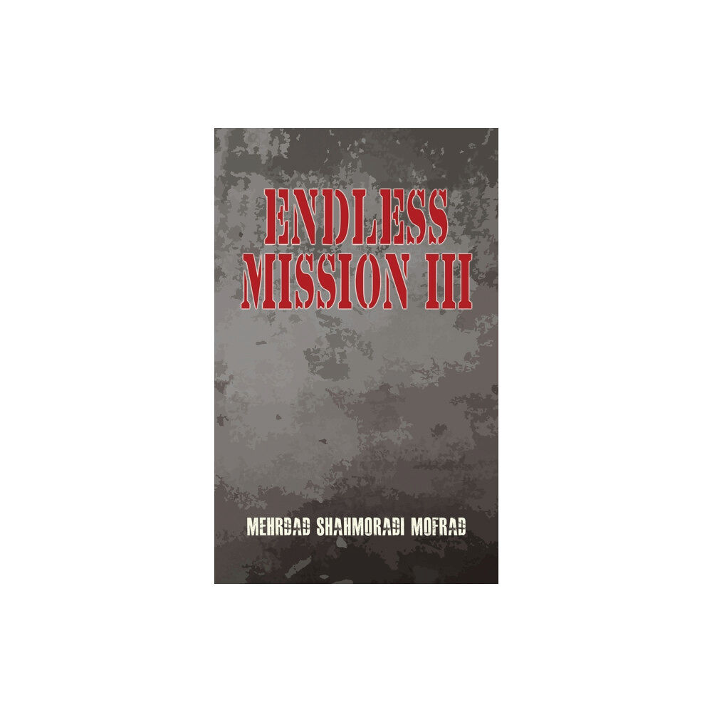 Austin Macauley Publishers Endless Mission III (häftad, eng)