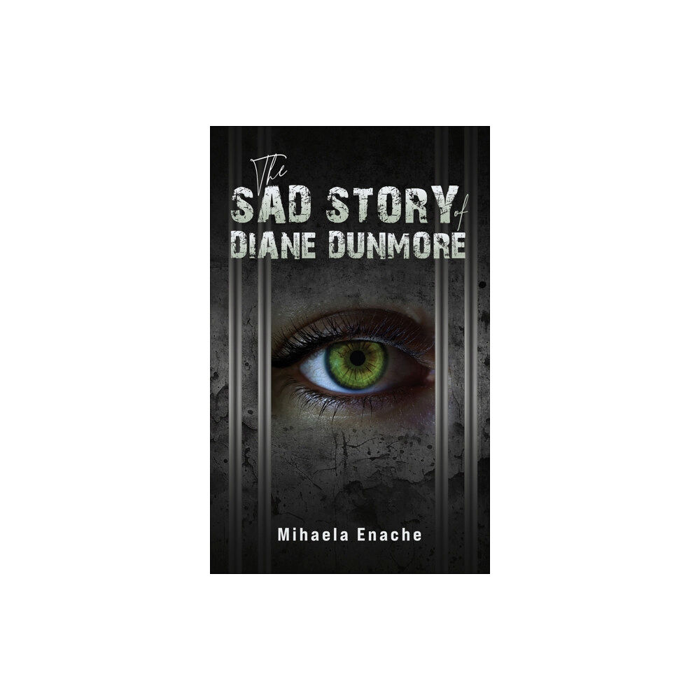 Austin Macauley Publishers The Sad Story of Diane Dunmore (häftad, eng)
