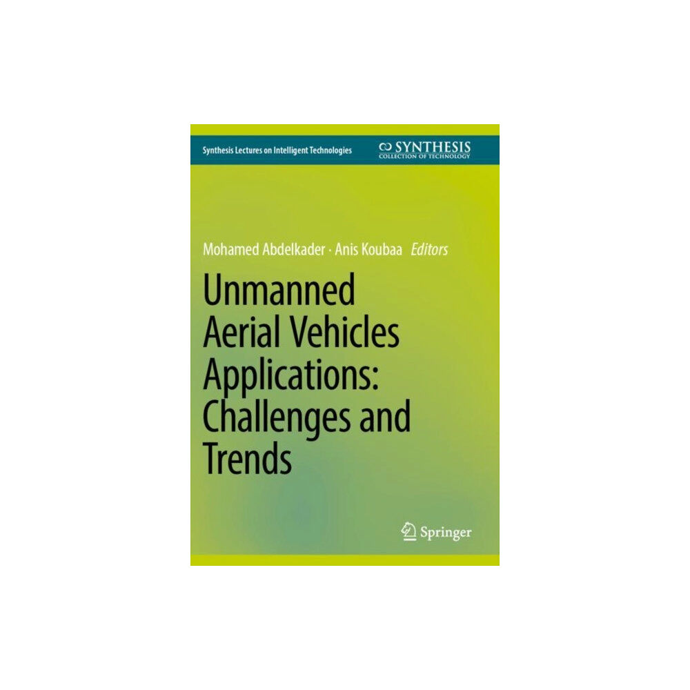 Springer International Publishing AG Unmanned Aerial Vehicles Applications: Challenges and Trends (häftad, eng)