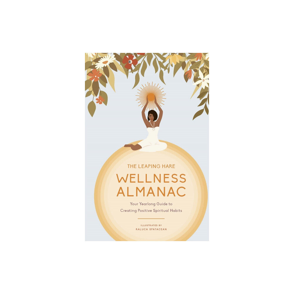 Quarto Publishing Plc The Leaping Hare Wellness Almanac (inbunden, eng)