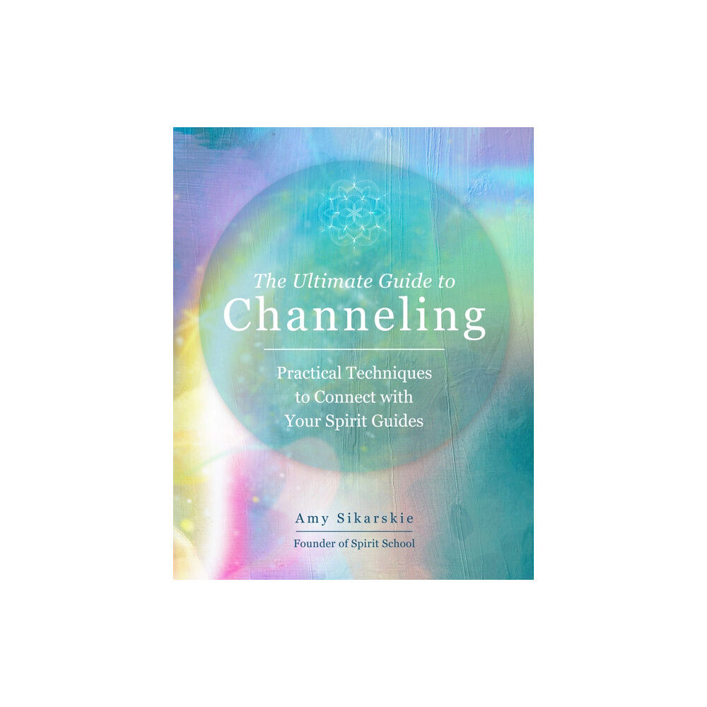 Quarto Publishing Group USA Inc The Ultimate Guide to Channeling (häftad, eng)