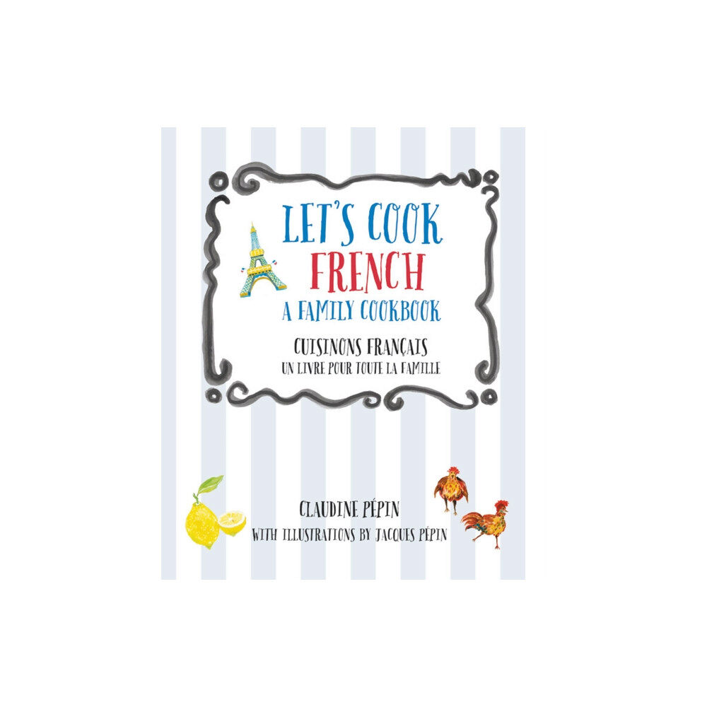 Quarto Publishing Group USA Inc Let's Cook French, A Family Cookbook (häftad, eng)