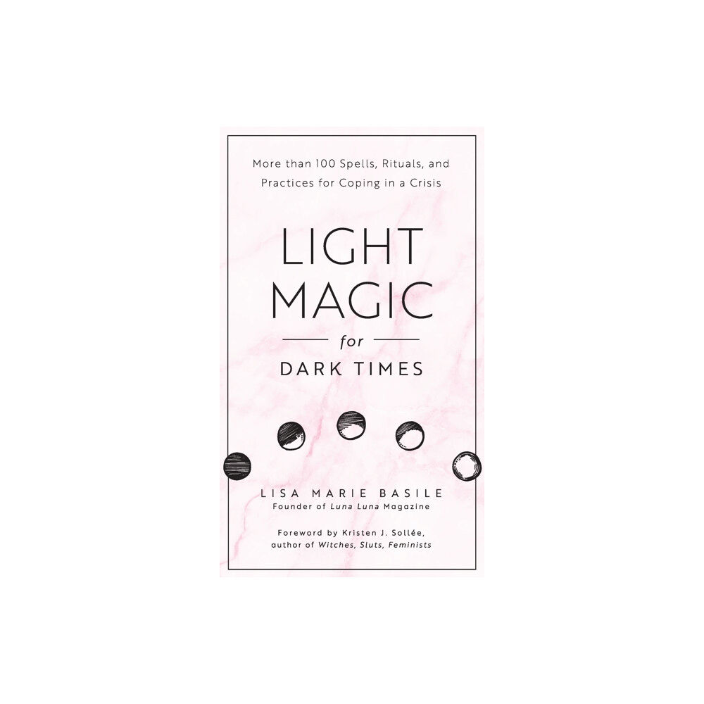 Quarto Publishing Group USA Inc Light Magic for Dark Times (inbunden, eng)