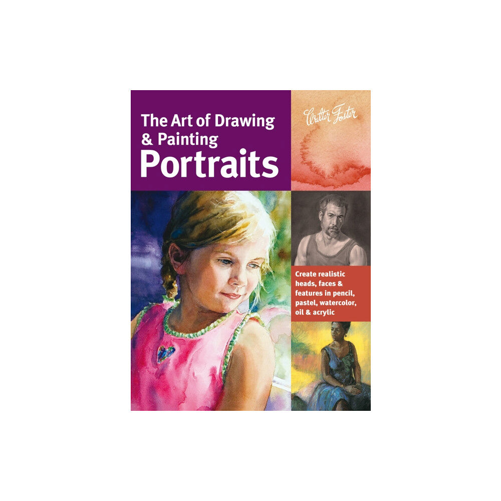 Quarto Publishing Group USA Inc The Art of Drawing & Painting Portraits (Collector's Series) (häftad, eng)