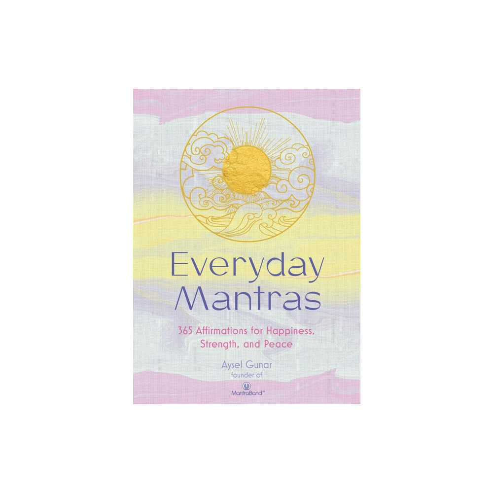 Quarto Publishing Group USA Inc Everyday Mantras (inbunden, eng)