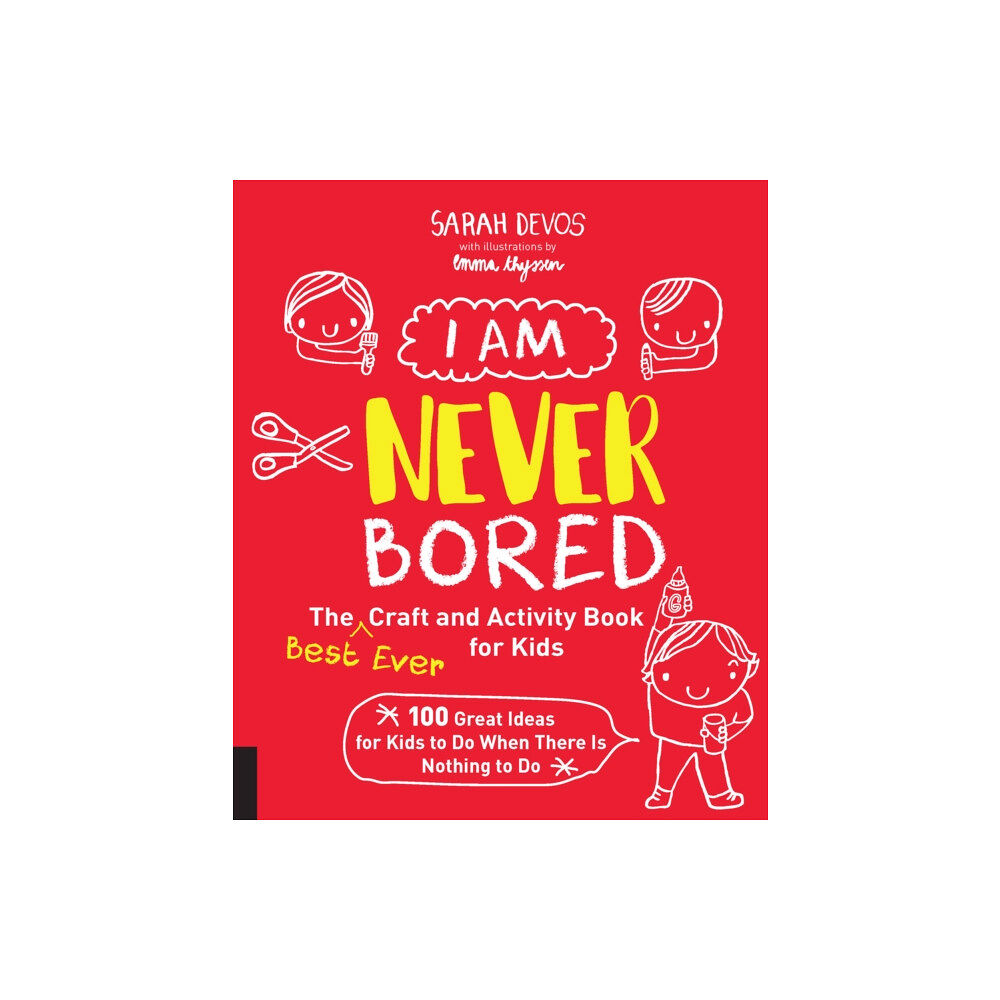 Quarto Publishing Group USA Inc I Am Never Bored: The Best Ever Craft and Activity Book for Kids (häftad, eng)