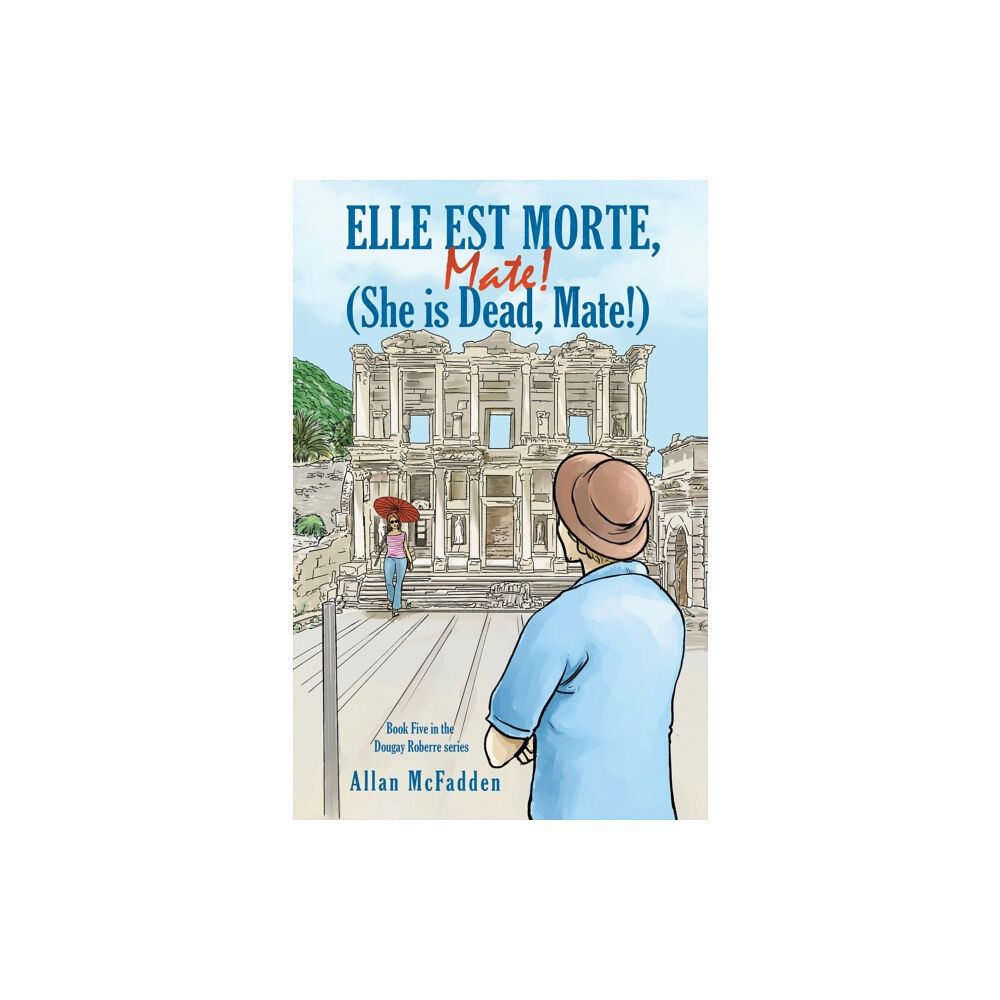 Austin Macauley Publishers Elle est Morte, Mate! (She is Dead, Mate!) (häftad, eng)