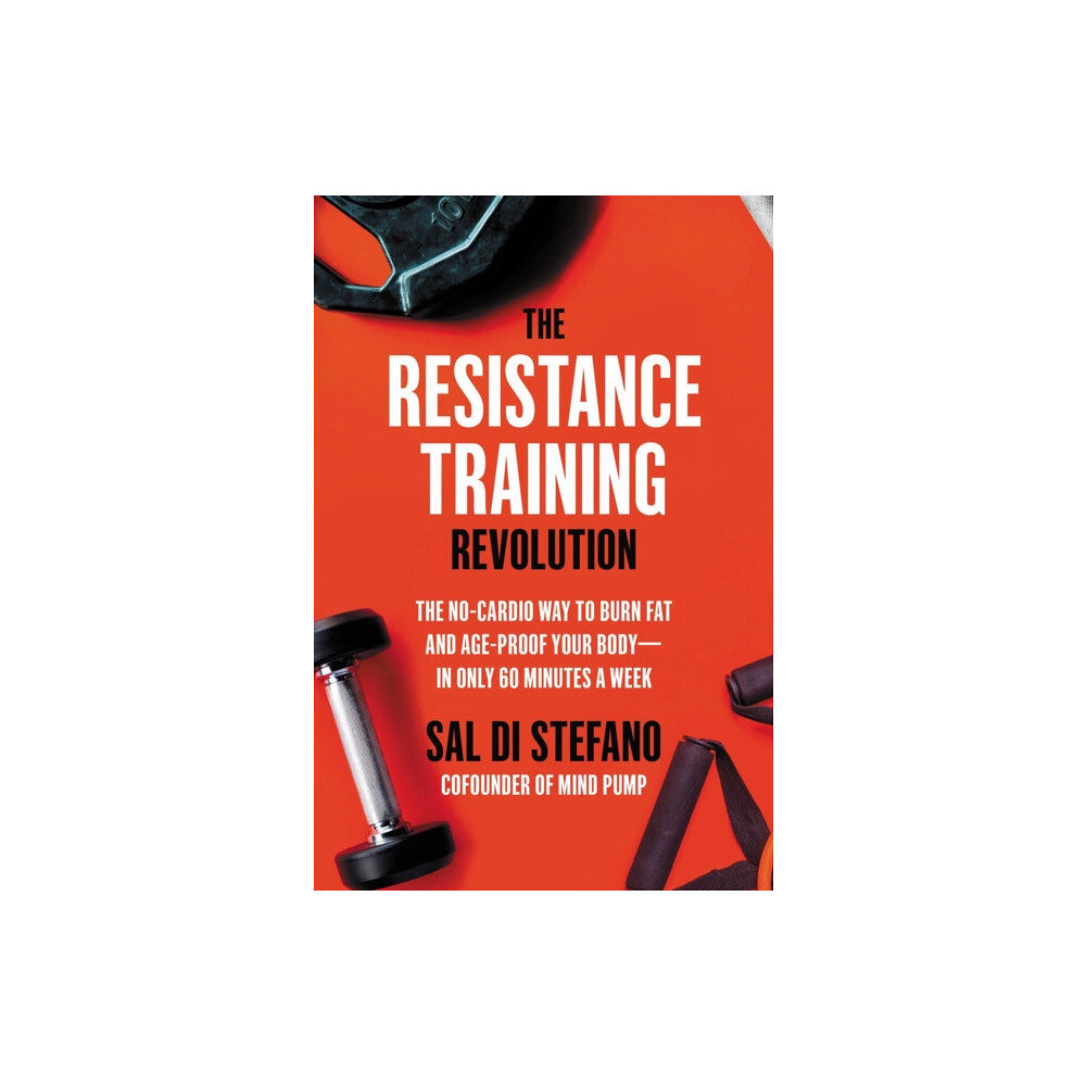 Hachette Books The Resistance Training Revolution (inbunden, eng)