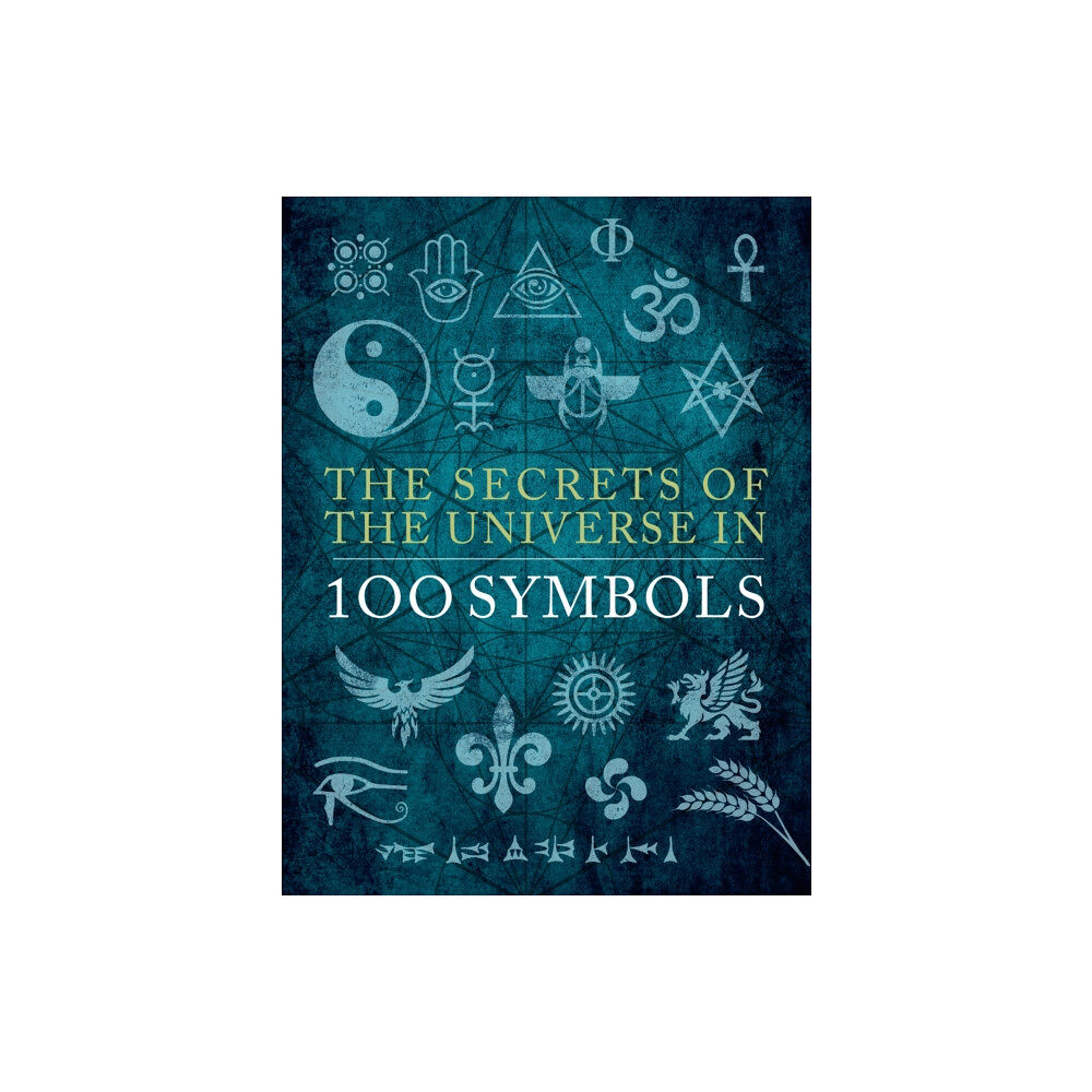 Quarto Publishing Group USA Inc The Secrets of the Universe in 100 Symbols (inbunden, eng)