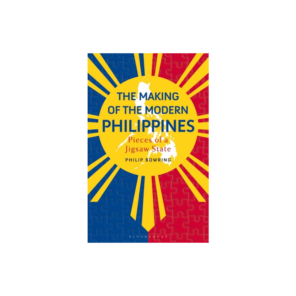 Bloomsbury Publishing PLC The Making of the Modern Philippines (häftad, eng)