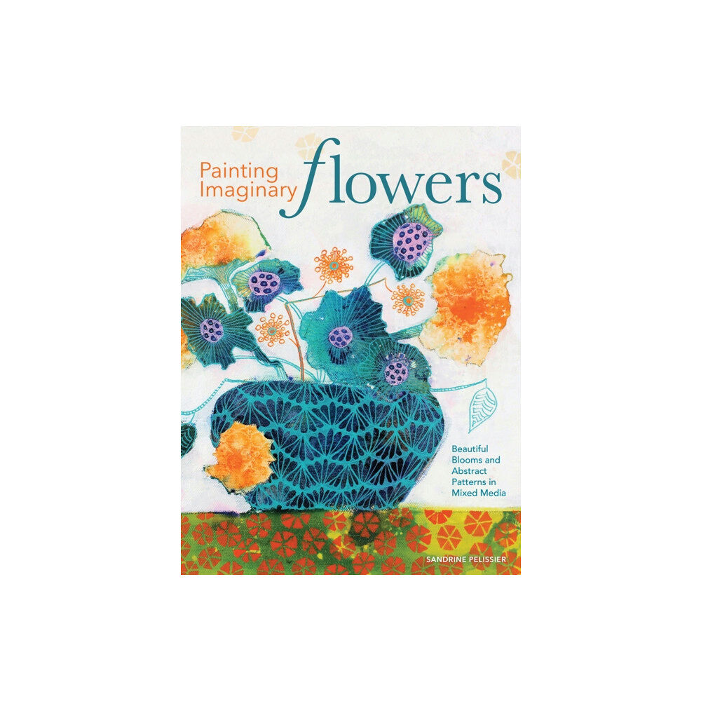 F&W Publications Inc Painting Imaginary Flowers (häftad, eng)