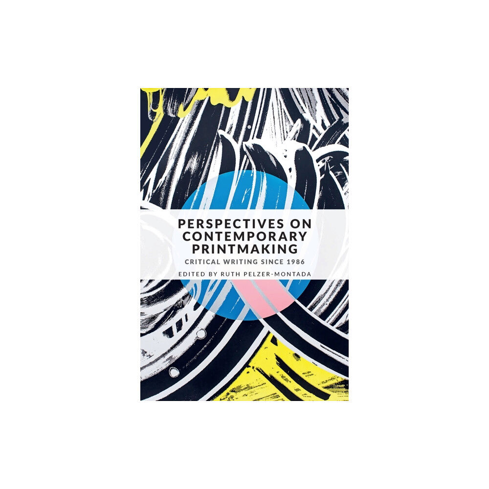 Manchester university press Perspectives on Contemporary Printmaking (häftad, eng)