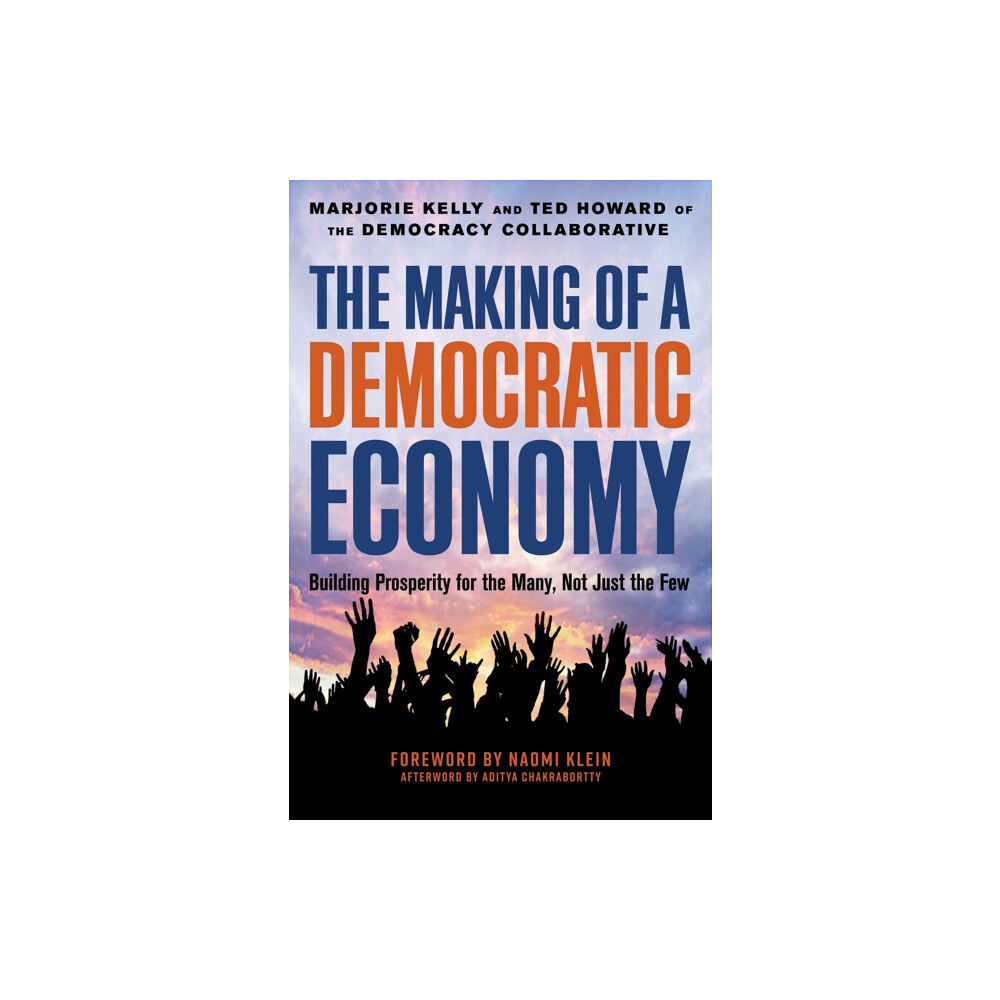 Berrett-Koehler Publishers The Making of a Democratic Economy (inbunden, eng)