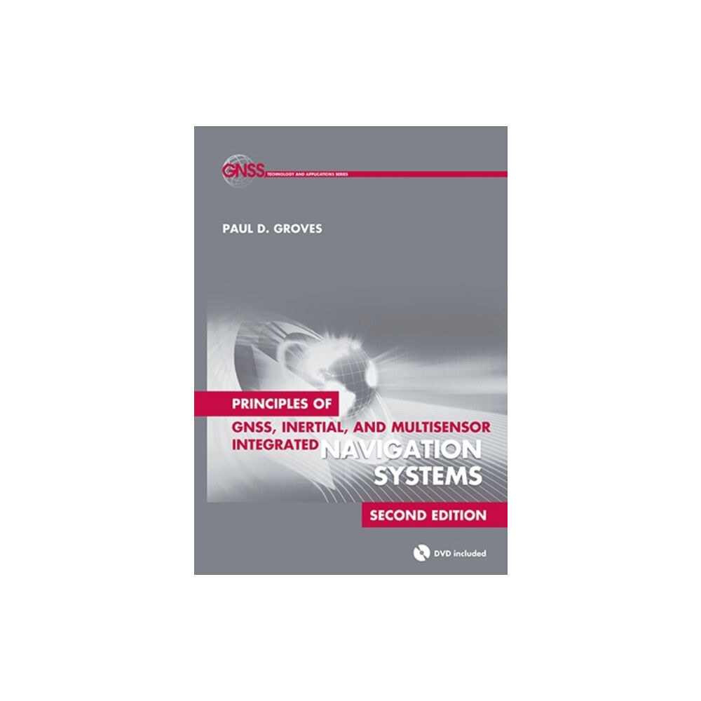 Artech House Publishers Principles of GNSS, Inertial, and Multisensor Integrated Navigation Systems, Second Edition (inbunden, eng)