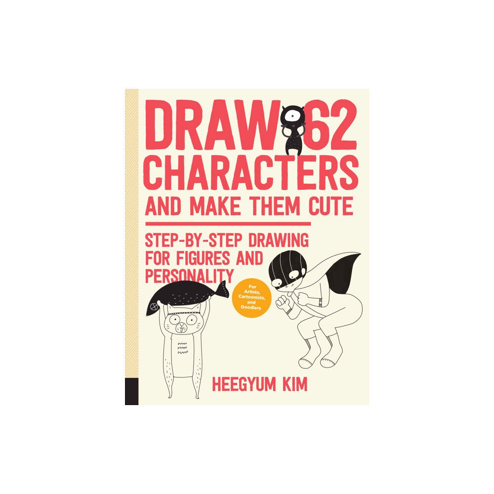 Quarto Publishing Group USA Inc Draw 62 Characters and Make Them Cute (häftad, eng)