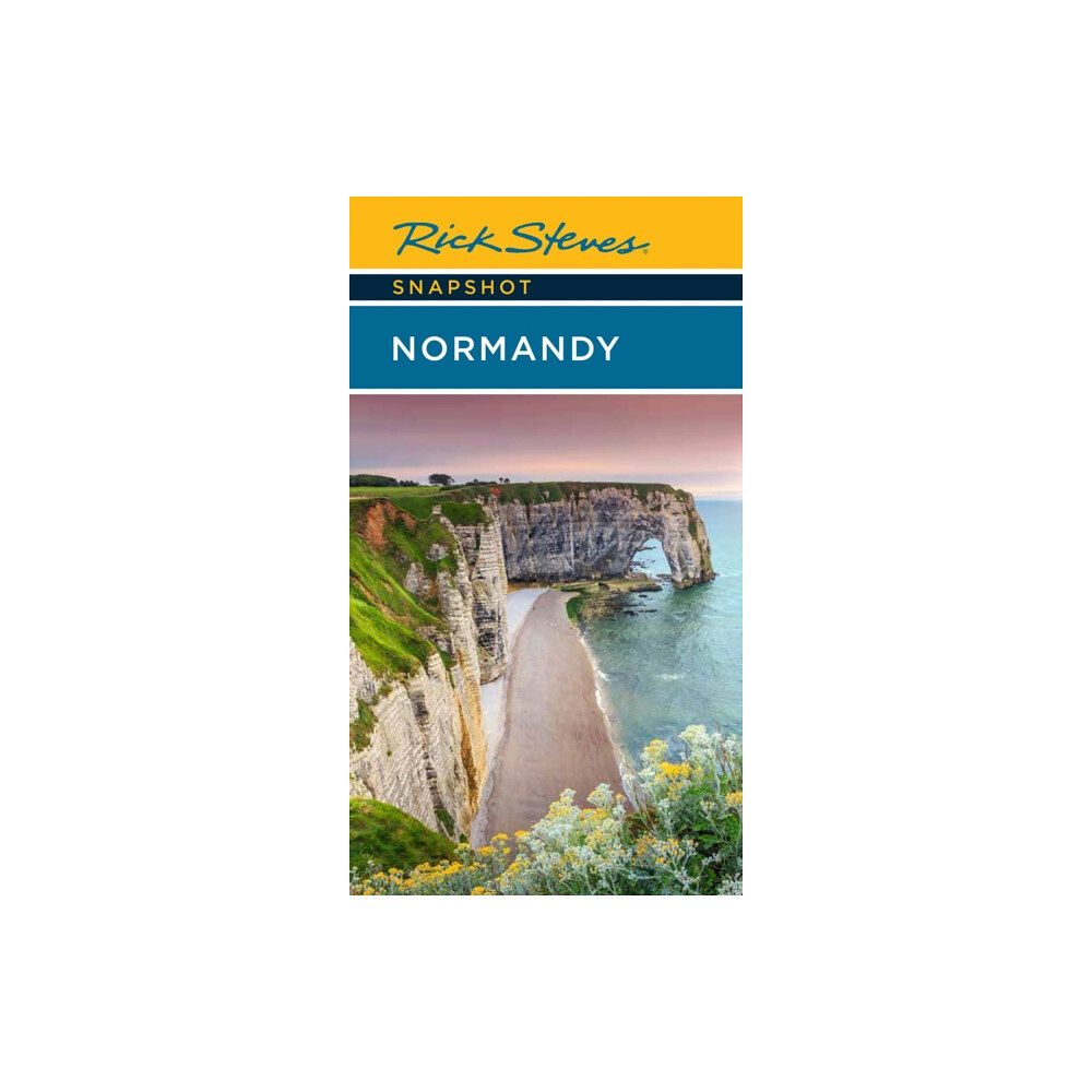 Avalon Travel Publishing Rick Steves Snapshot Normandy (Sixth Edition) (häftad, eng)