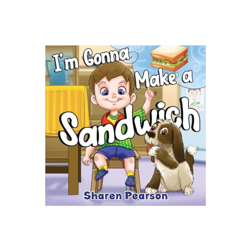 Pegasus Elliot Mackenzie Publishers I'm Gonna Make a Sandwich (häftad, eng)