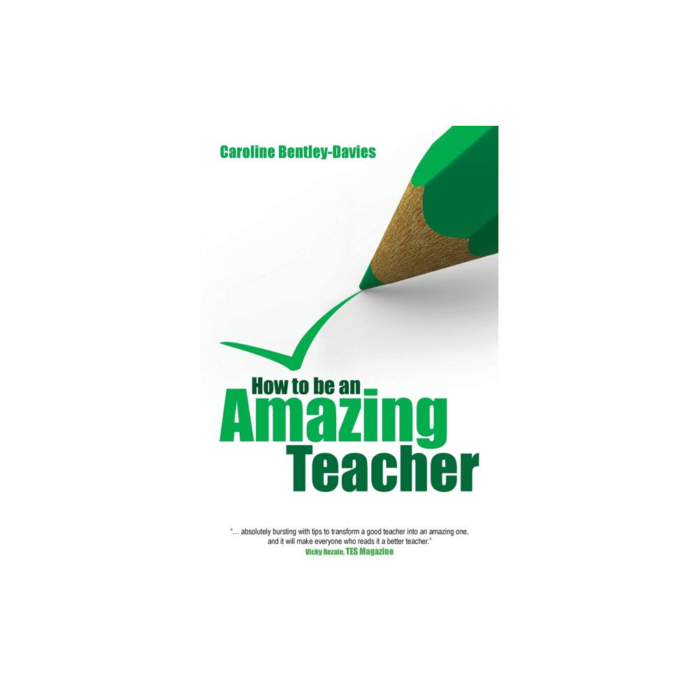 Crown House Publishing How to be an Amazing Teacher (häftad, eng)