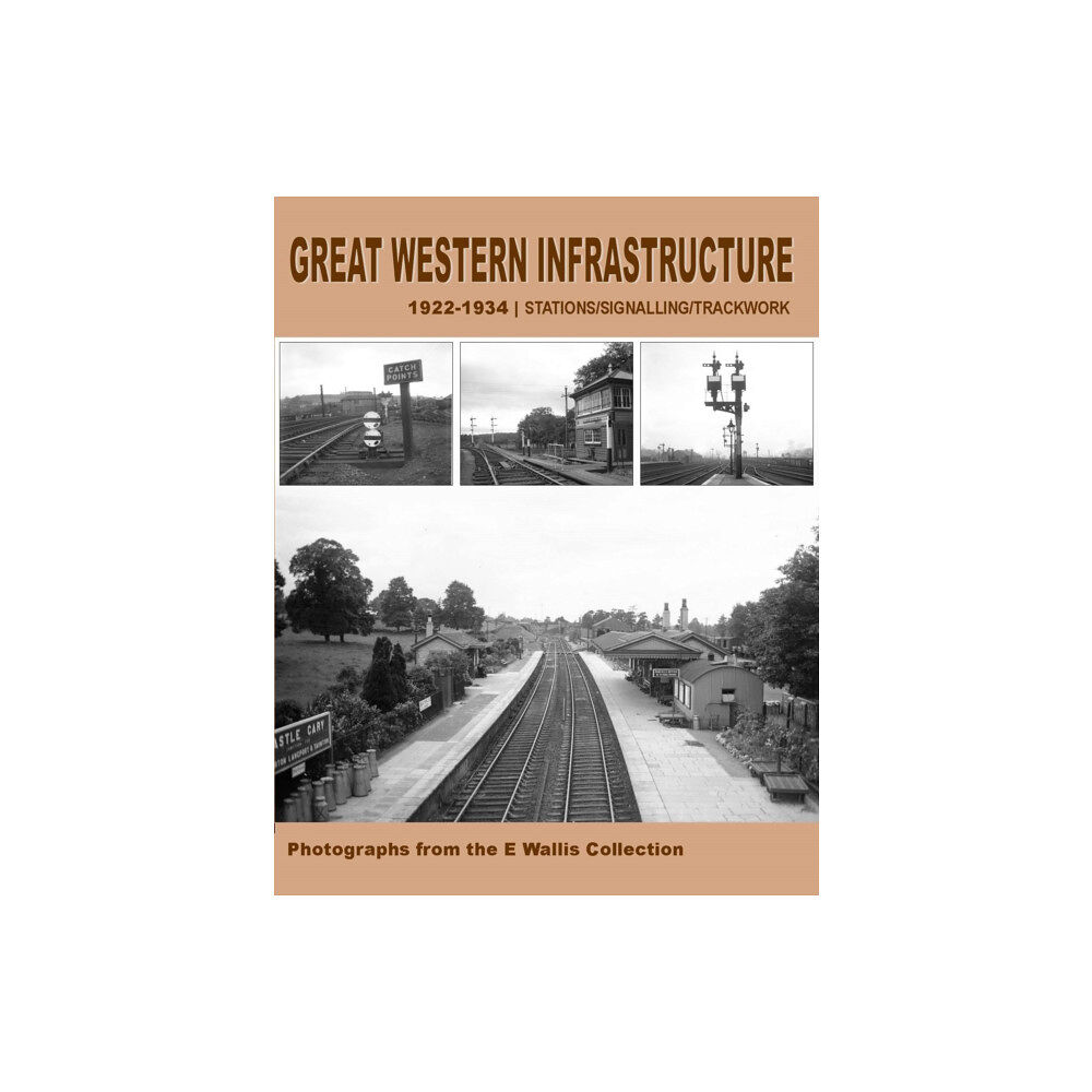 Crecy Publishing Great Western Infrastructure 1922 - 1934 (häftad, eng)