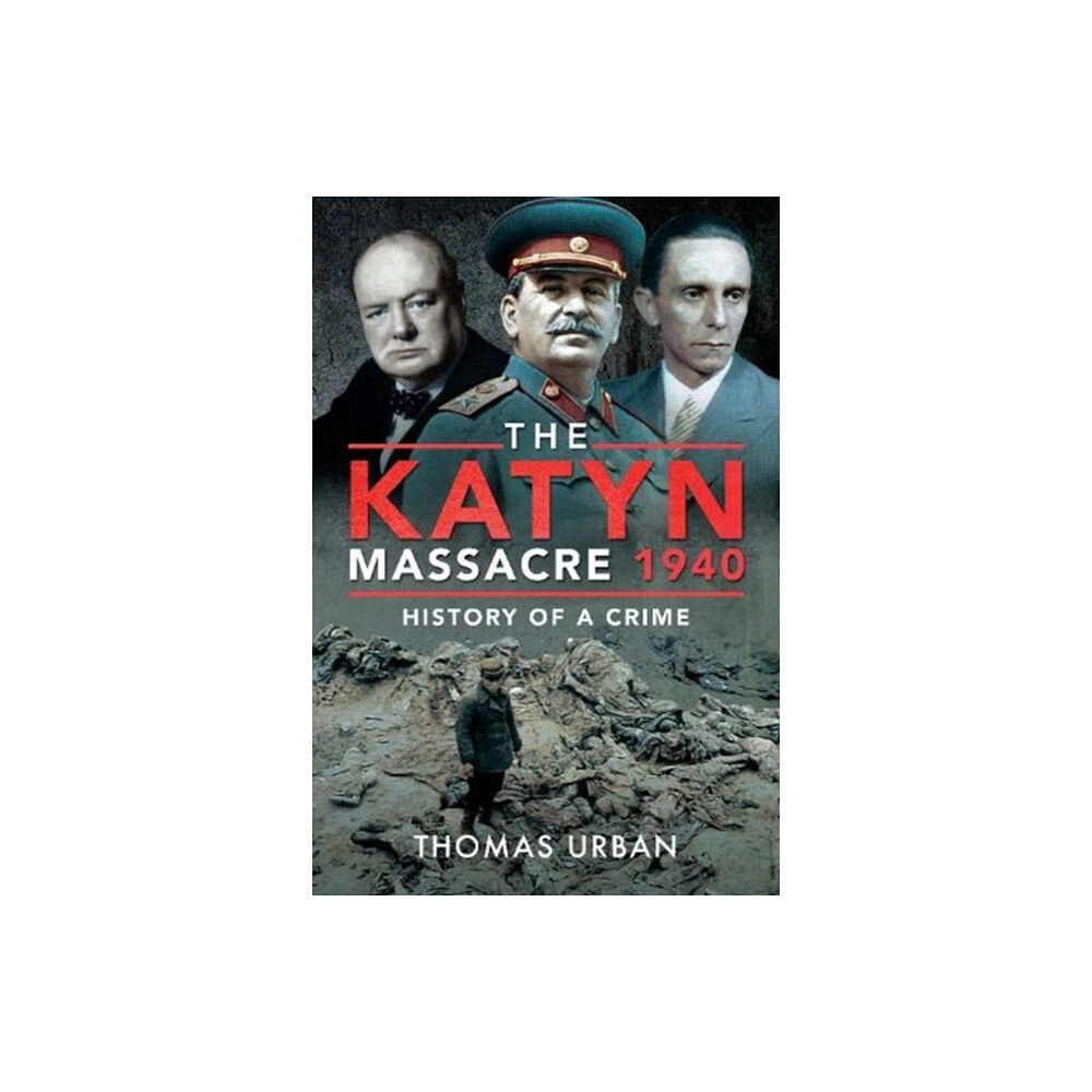 Pen & Sword Books Ltd The Katyn Massacre 1940 (inbunden, eng)