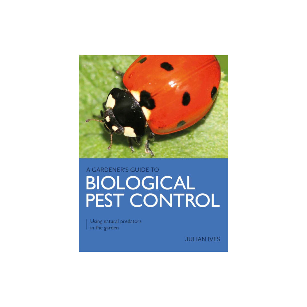 The Crowood Press Ltd Gardener's Guide to Biological Pest Control (häftad, eng)