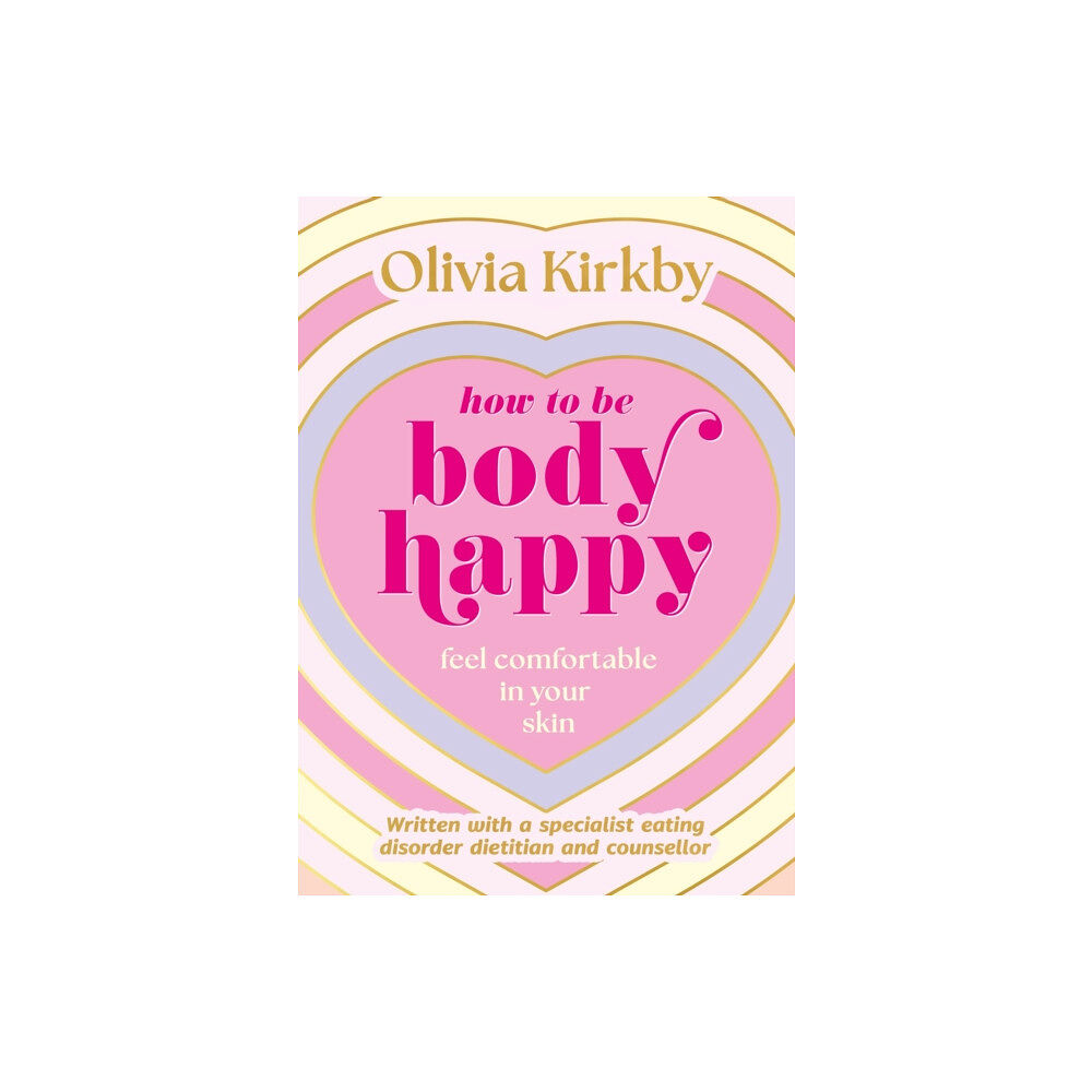 Hachette Children's Group How to Be Body Happy (häftad, eng)