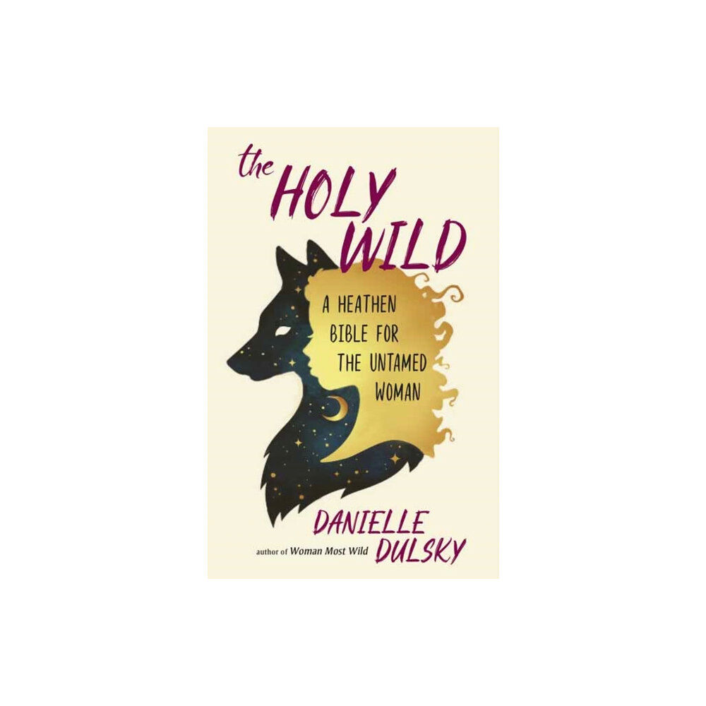 New World Library The Holy Wild (häftad, eng)