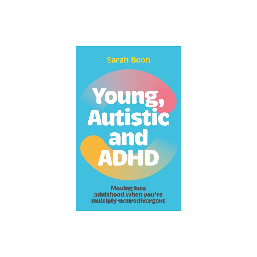 Jessica kingsley publishers Young, Autistic and ADHD (häftad, eng)