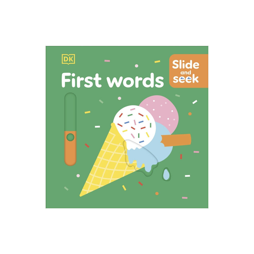 Dorling Kindersley Ltd Slide and Seek First Words (bok, board book, eng)