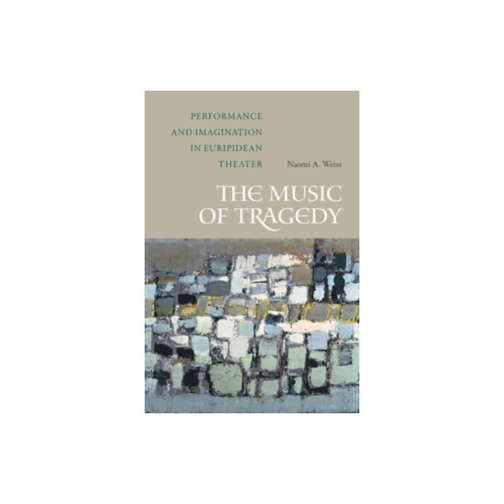 University of california press The Music of Tragedy (häftad, eng)