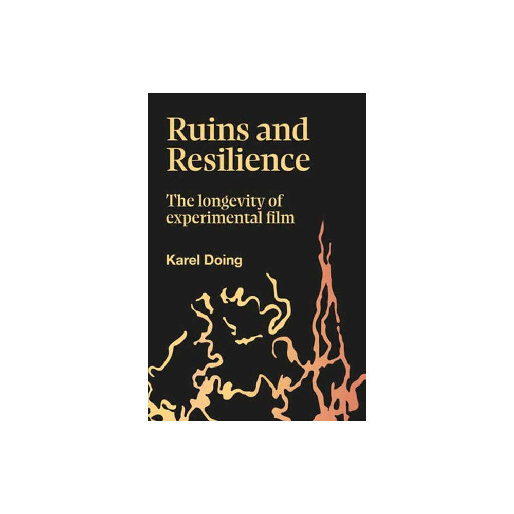 Goldsmiths, Unversity of London Ruins and Resilience (inbunden, eng)