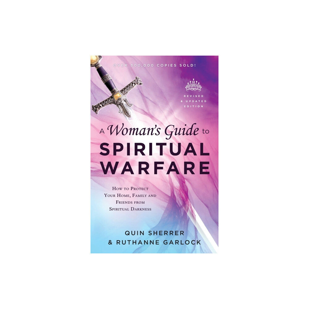 Baker publishing group A Woman`s Guide to Spiritual Warfare – How to Protect Your Home, Family and Friends from Spiritual Darkness (häftad, eng...