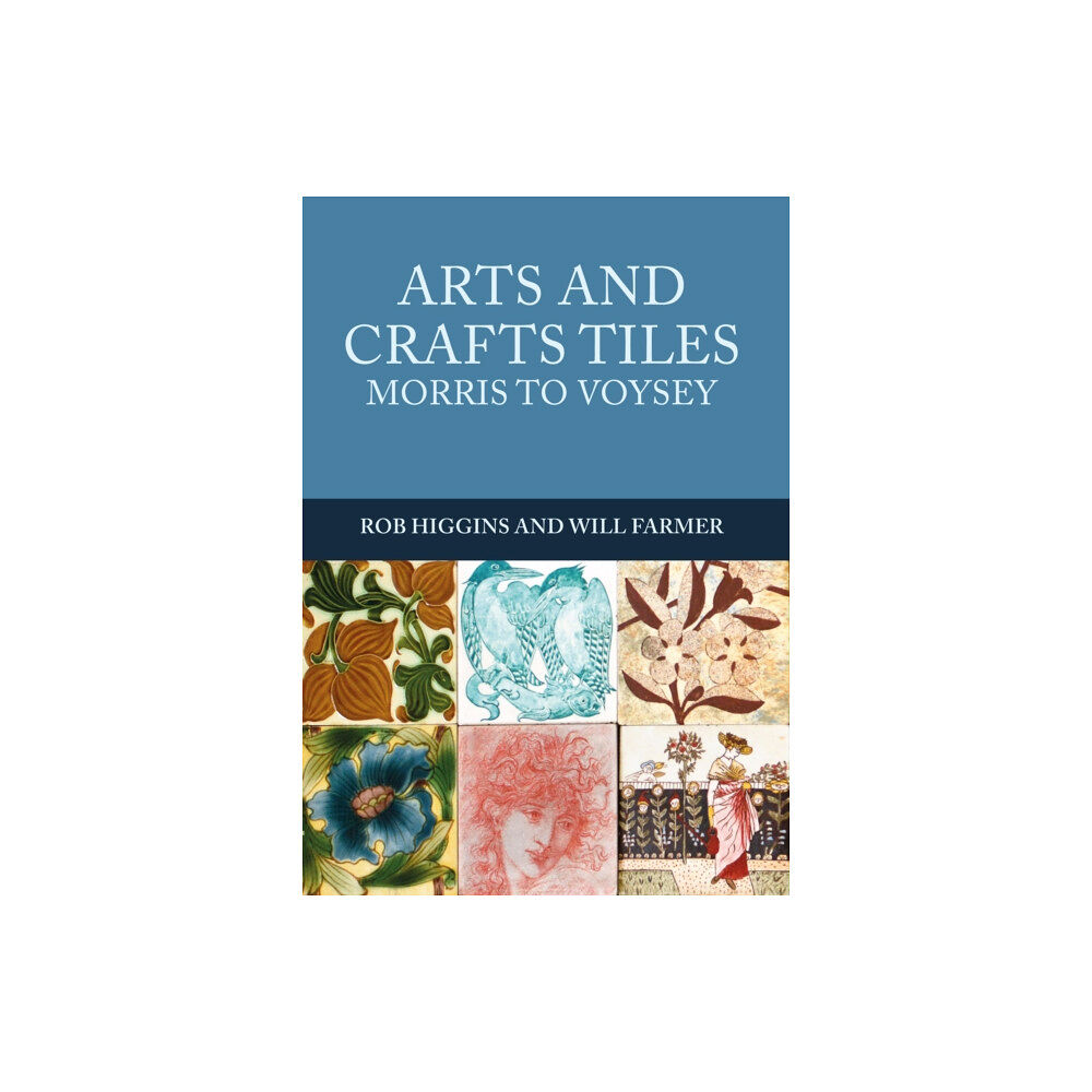 Amberley Publishing Arts and Crafts Tiles: Morris to Voysey (häftad, eng)