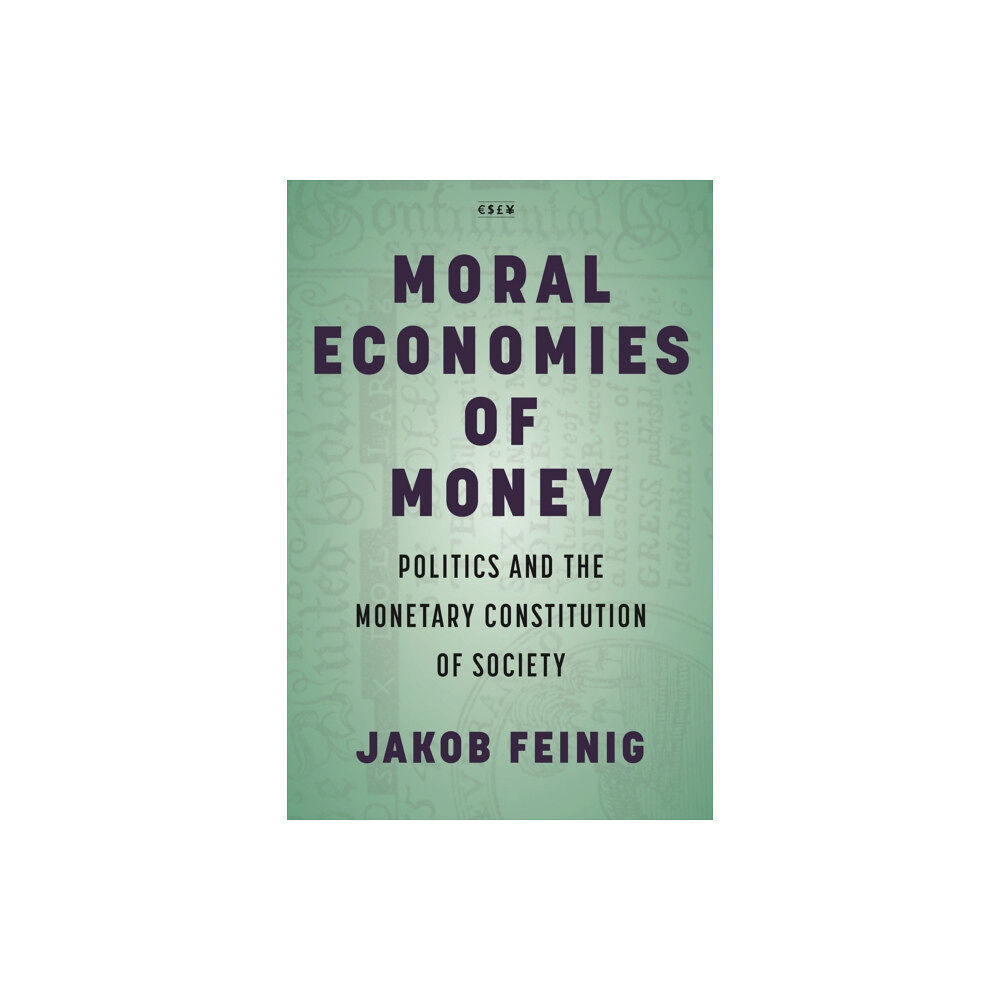 Stanford university press Moral Economies of Money (häftad, eng)