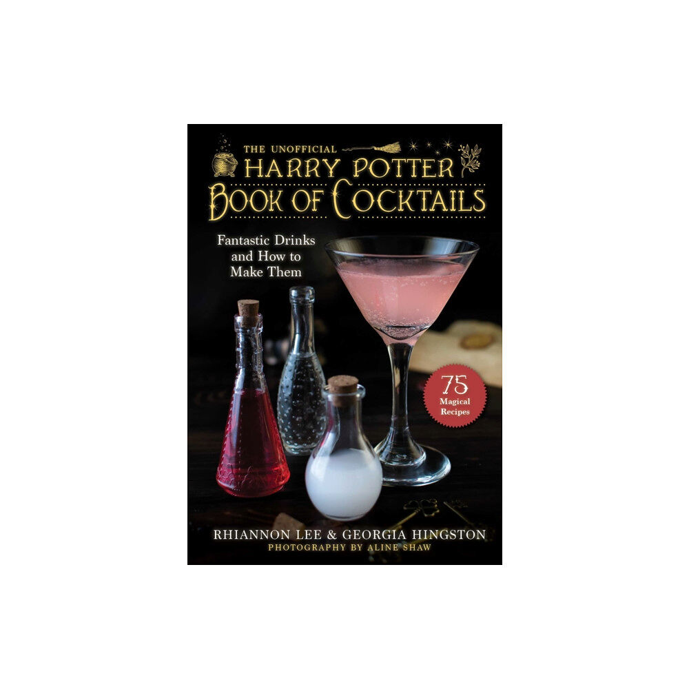 Skyhorse Publishing The Unofficial Harry Potter–Inspired Book of Cocktails (inbunden, eng)