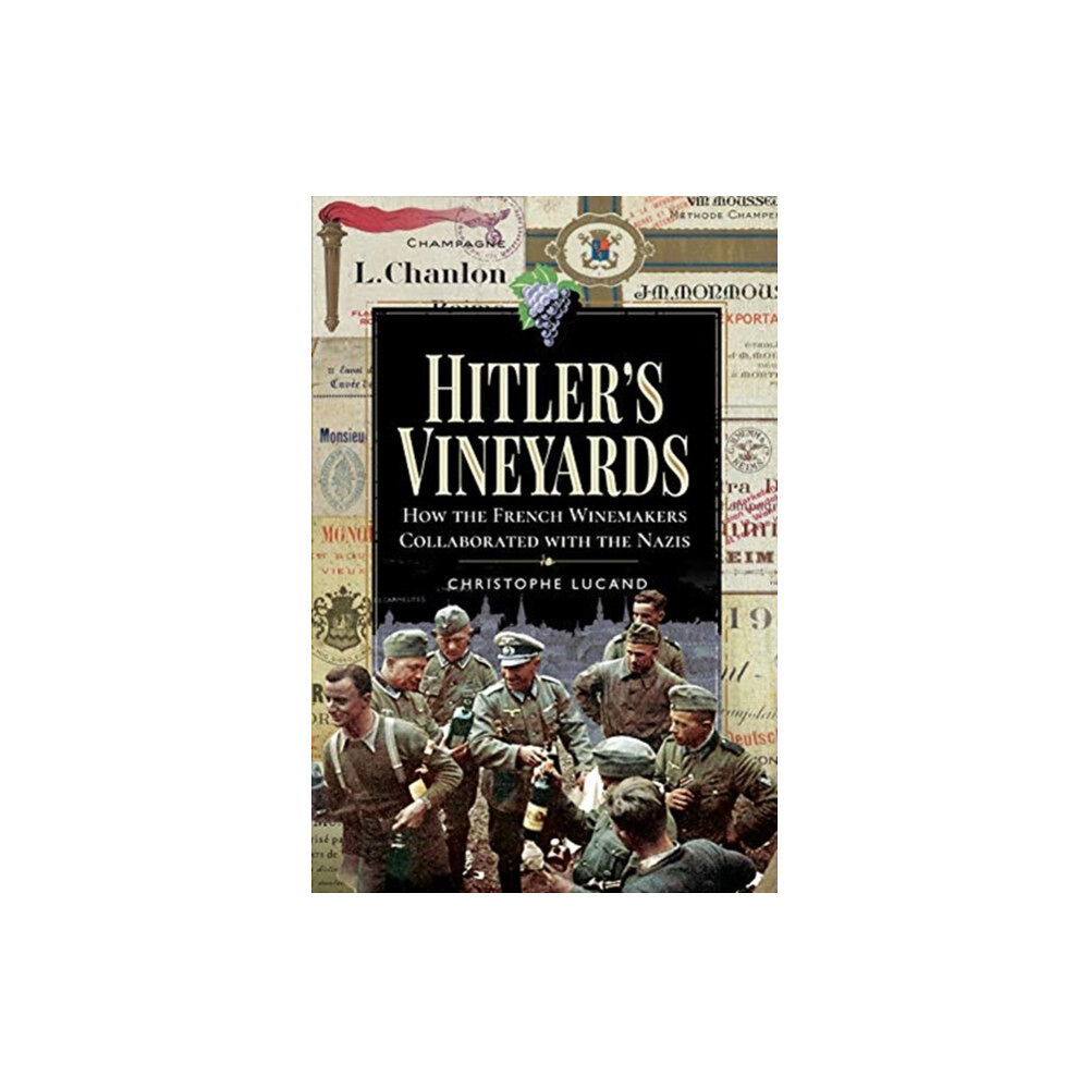 Pen & Sword Books Ltd Hitler's Vineyards (inbunden, eng)