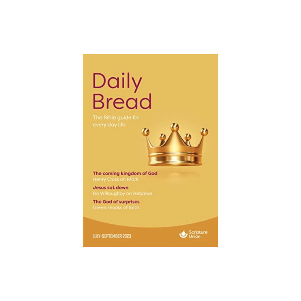 Scripture Union Publishing Daily Bread (July-September 2023) (häftad, eng)