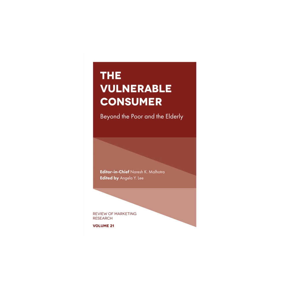 Emerald Publishing Limited The Vulnerable Consumer (inbunden, eng)