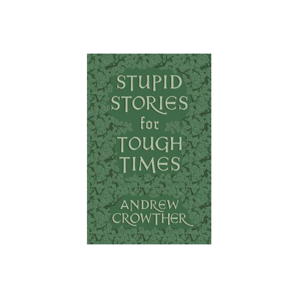 Renard Press Ltd Stupid Stories for Tough Times (häftad, eng)