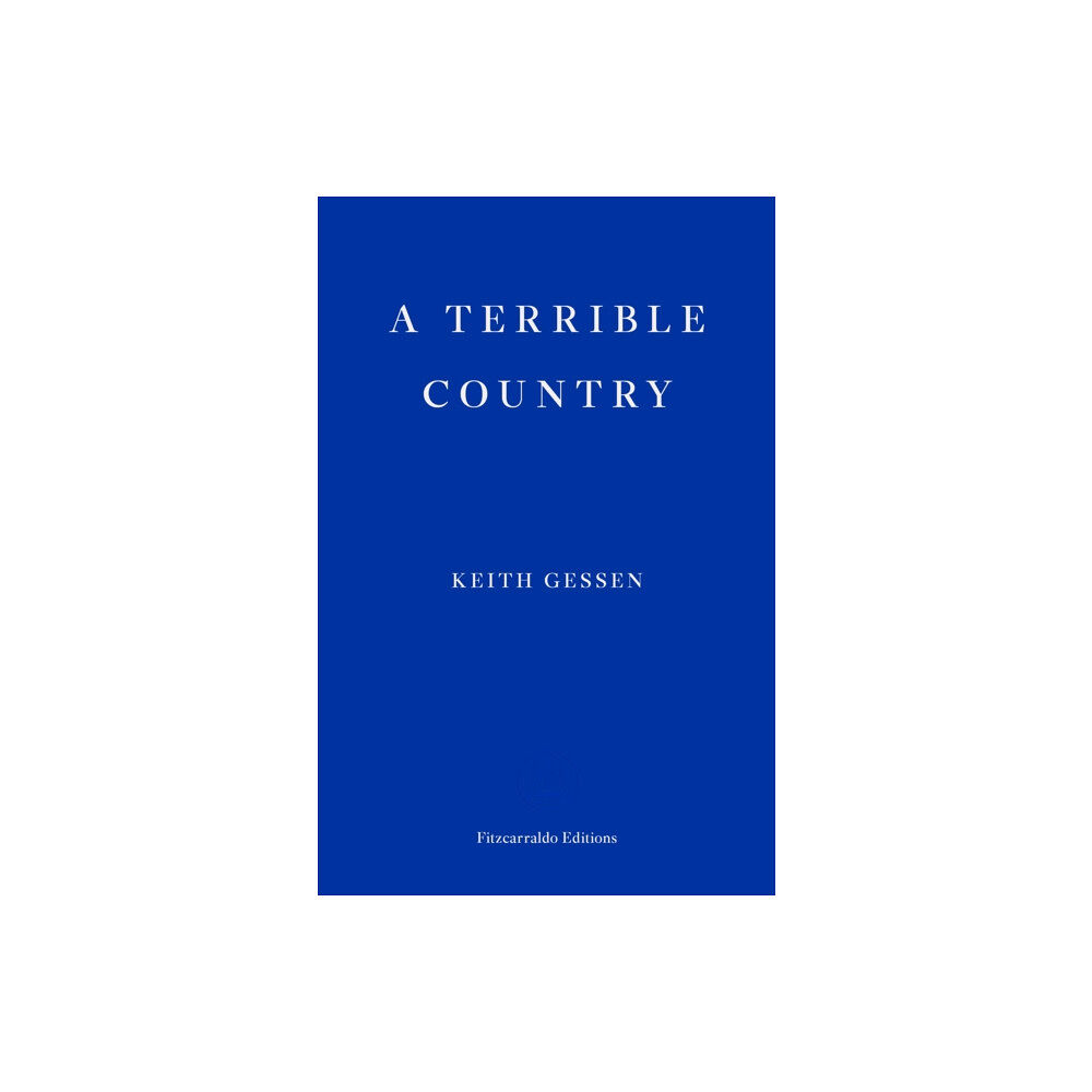 Fitzcarraldo Editions A Terrible Country (häftad, eng)