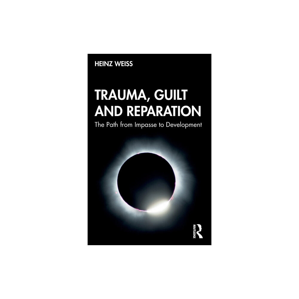 Taylor & francis ltd Trauma, Guilt and Reparation (häftad, eng)
